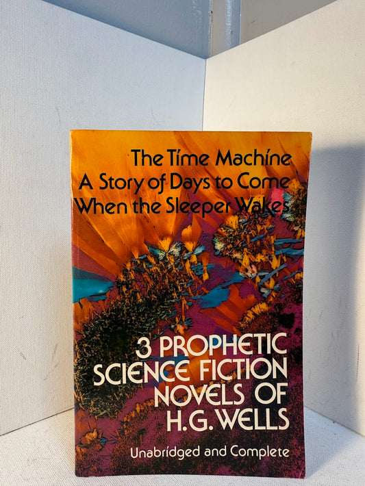3 Prophetic Science Fiction Novels of H.G. Wells