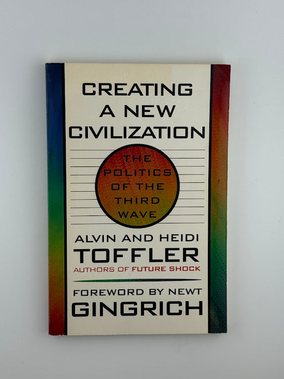 Creating a New Civilization by Alvin and Heidi Toffler