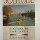 Solitude - A Return to the Self by Anthony Storr