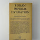 Roman Imperial Civilisation by Harold Mattingly