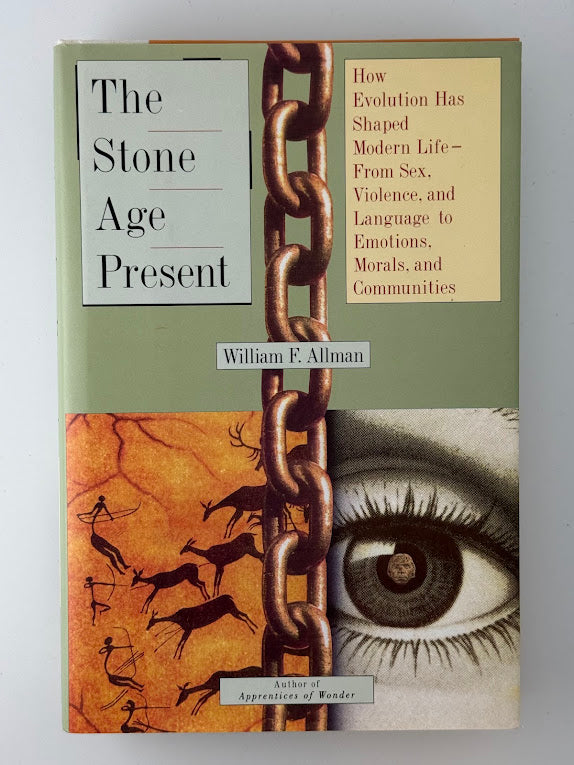 The Stone Age Present by William F. Allman