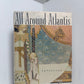 All Around Atlantis by Deborah Eisenberg