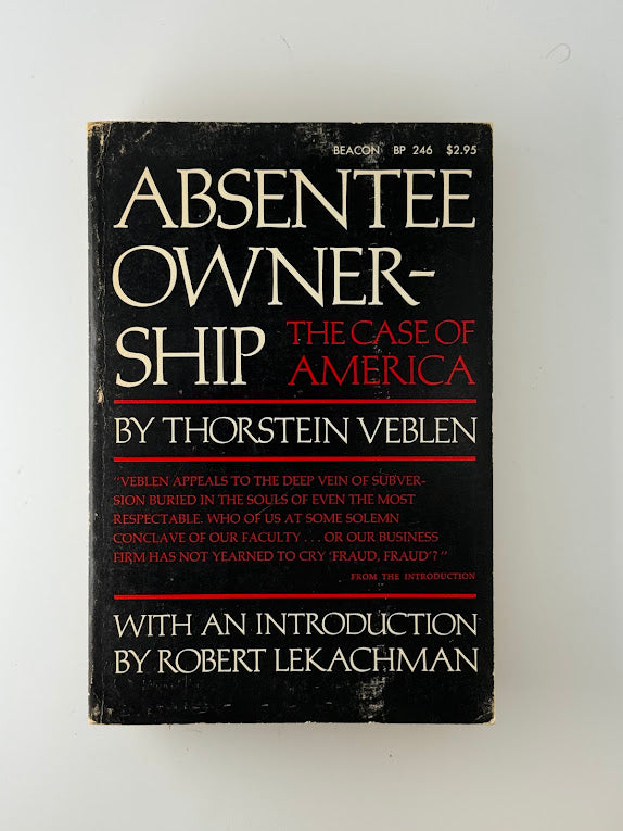 Absentee Ownership by Thorstein Veblen