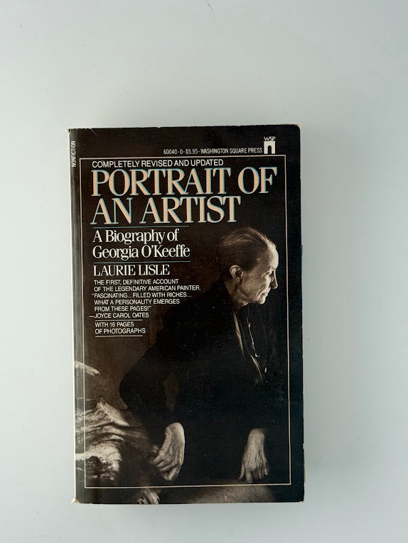 Portrait of an Artist - A Biography of Georgia O'Keefe by Laurie Lisle