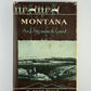 Montana - An Uncommon Land by K. Ross Toole