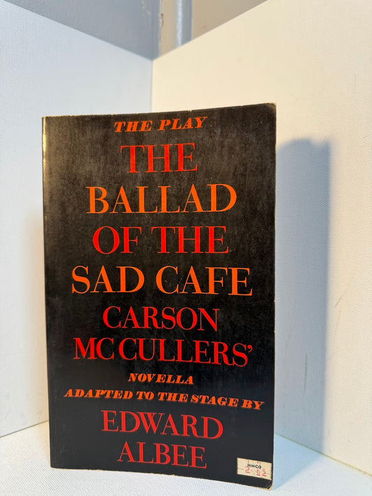 The Ballad of the Sad Cafe by Carson McCullers/Edward Albee