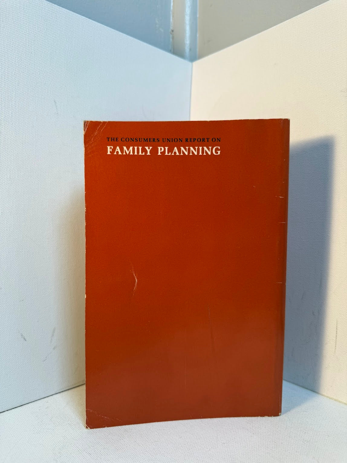 The Consumers Union Report on Family Planning