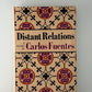 Distant Relations by Carlos Fuentes