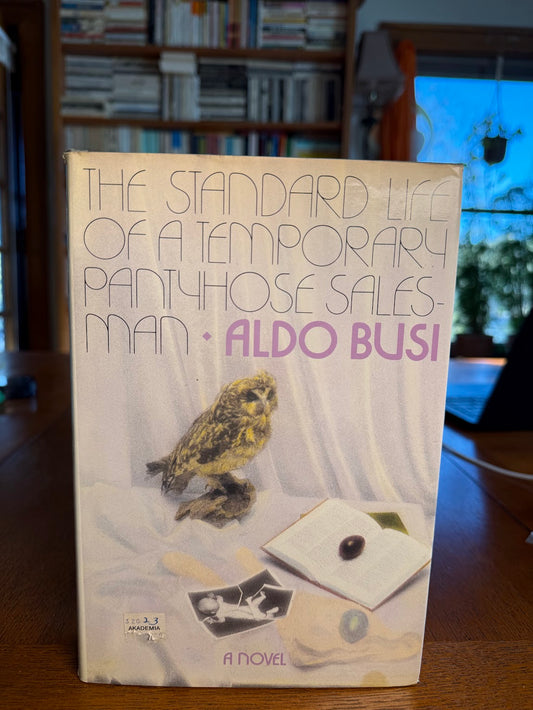 The Standard Life of a Temporary Pantyhose Salesman by Aldo Busi
