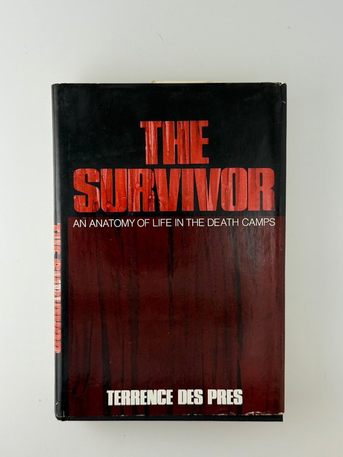 The Survivor - An Anatomy of the Life in the Death Camps by Terrence Des Pres