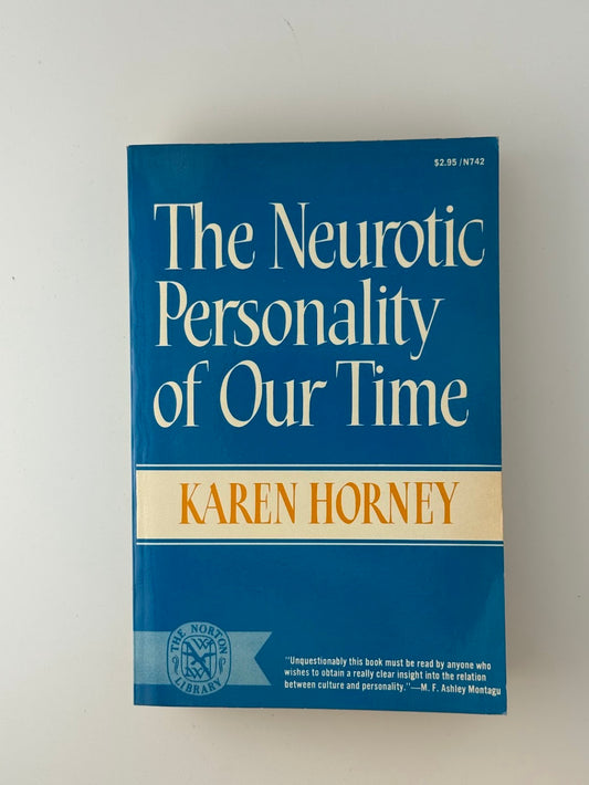 The Neurotic Personality of Our Time by Karen Horney