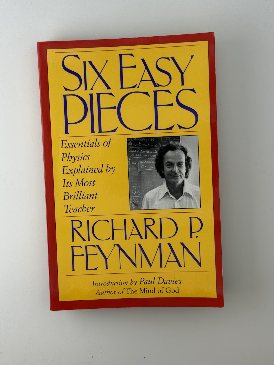 Six Easy Pieces & Six Not So Easy Pieces by Richard Feynman