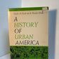 A History of Urban America by Charles N. Glad and A. Theodore Brown