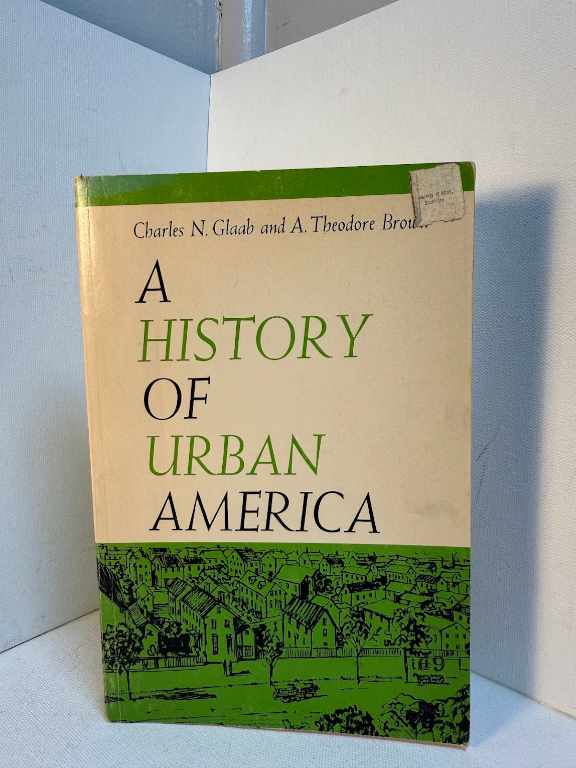 A History of Urban America by Charles N. Glad and A. Theodore Brown