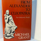 From Alexander to Cleopatra - The Hellenistic World by Michael Grant