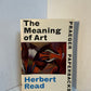 The Meaning of Art by Herbert Read
