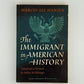 The Immigrant in American History by Marcus Lee Hansen