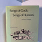 Songs of Gods, Songs of Humans by Donald L. Philippi