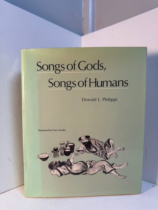 Songs of Gods, Songs of Humans by Donald L. Philippi