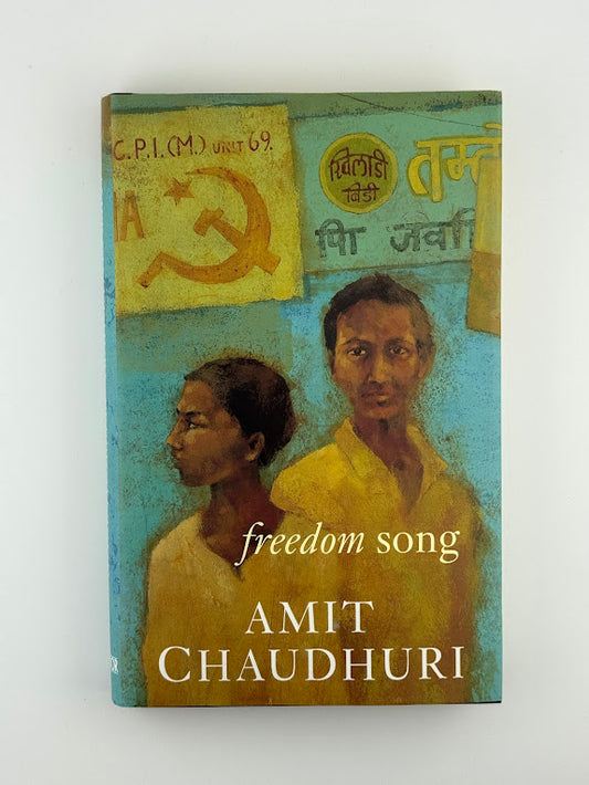Freedom Song by Amit Chaudhuri