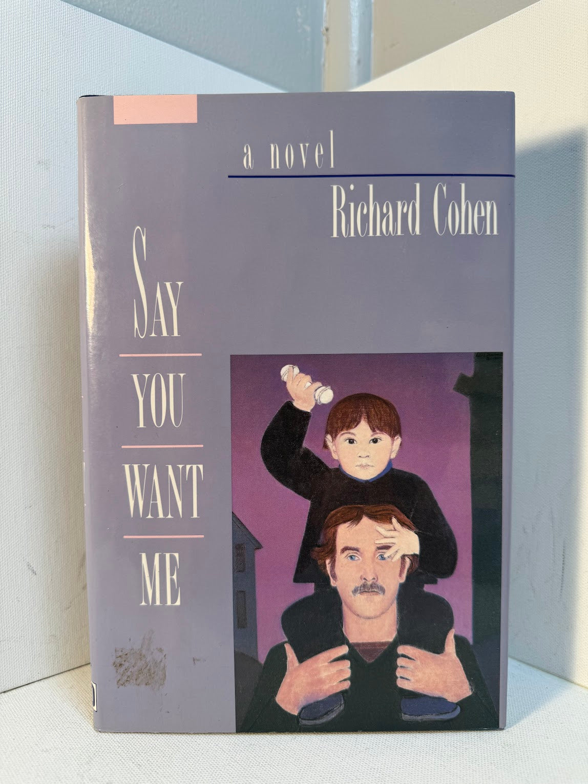 Say You Want Me by Richard Cohen