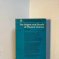 The Origins and Growth of Physical Science edited by D.L. Hurd and J.J. Kipling