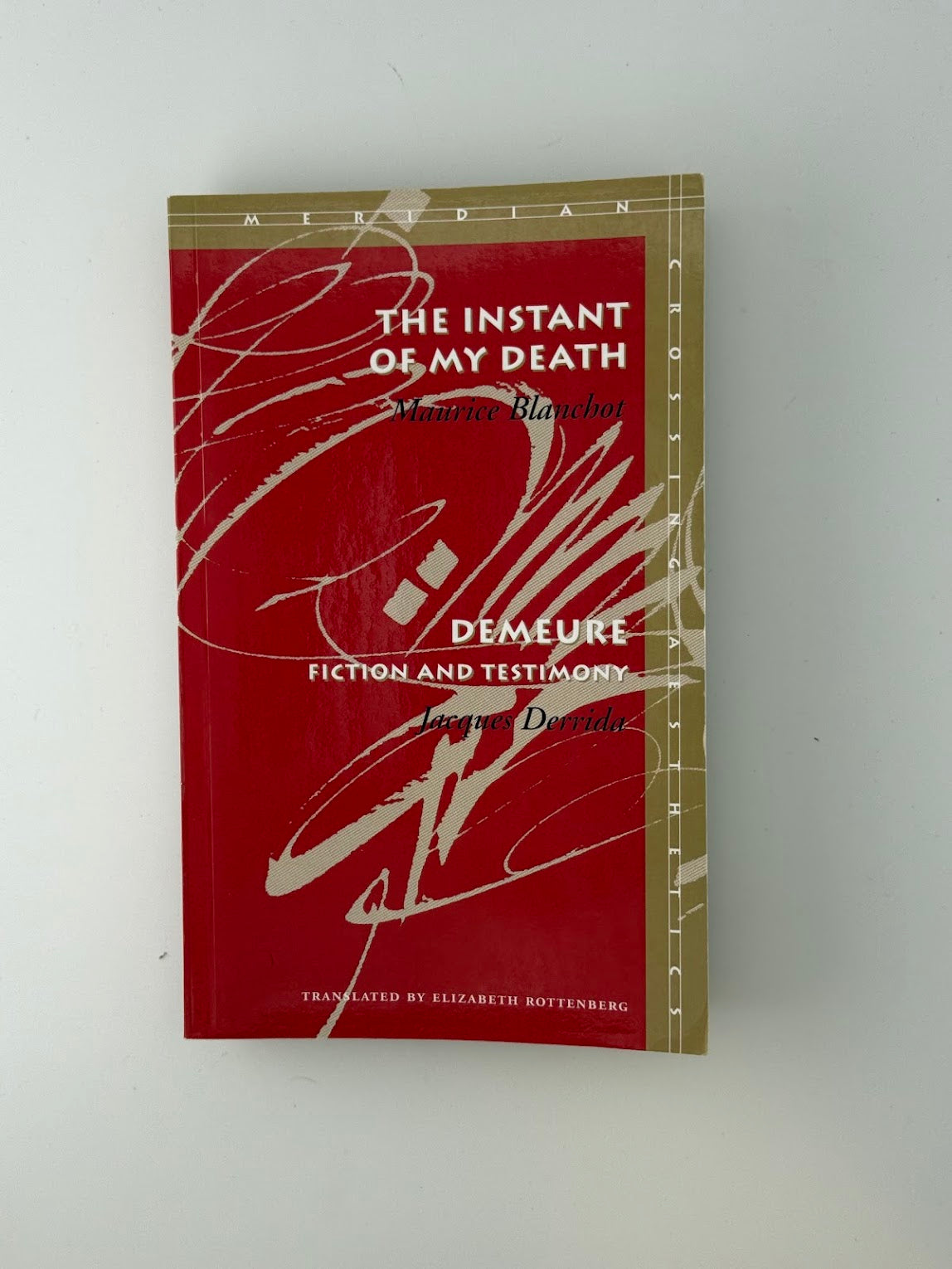 The Instant of My Death by Blanchot & Demeure by Derrida