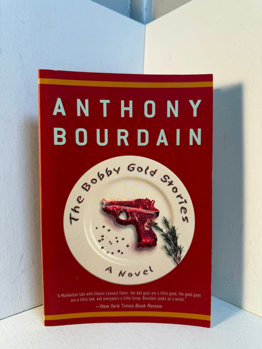 The Bobby Gold Stories by Anthony Bourdain