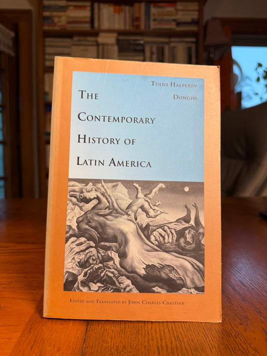 The Contemporary History of Latin America edited by John Charles Chasten