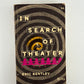 In Search of Theater by Eric Bentley