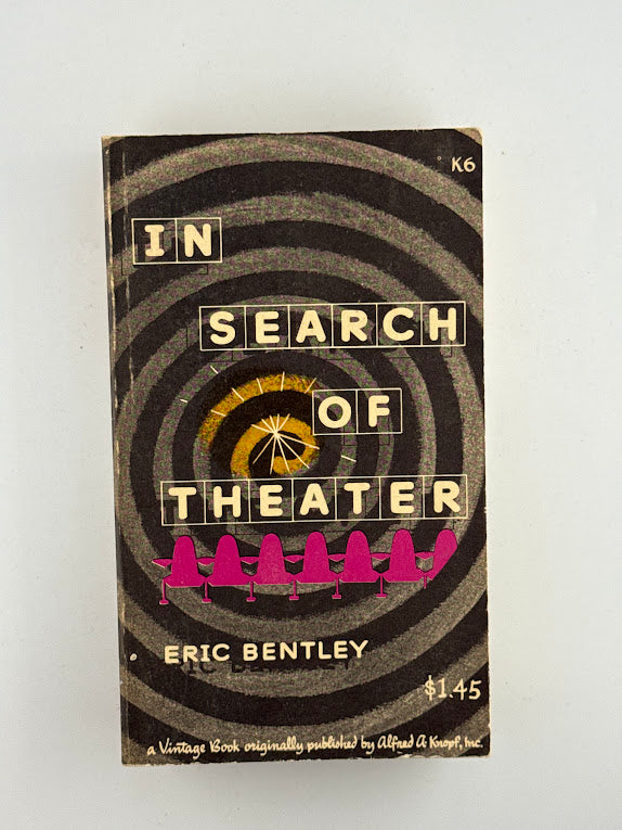In Search of Theater by Eric Bentley