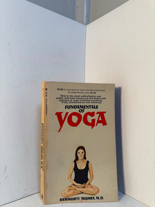 Fundamentals of Yoga by Rammurti Mishra