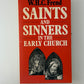 Saints and Sinners in the Early Church by W.H.C. Frend