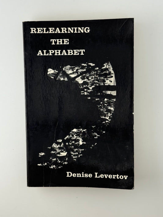 Relearning the Alphabet by Denise Levertov