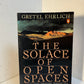 The Solace of Open Spaces by Gretel Ehrlich