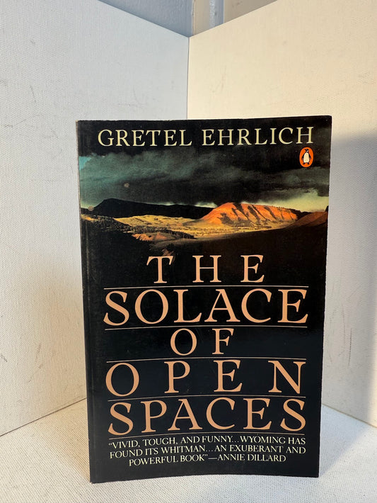 The Solace of Open Spaces by Gretel Ehrlich