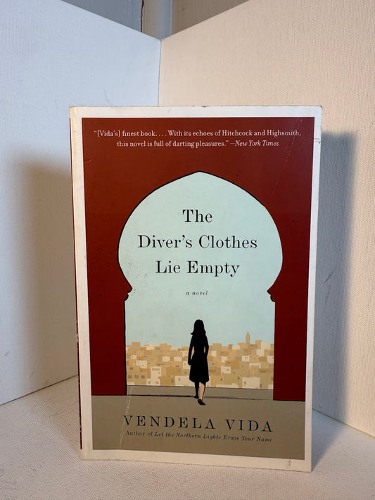 The Diver's Clothes Lie Empty by Vendela Vida