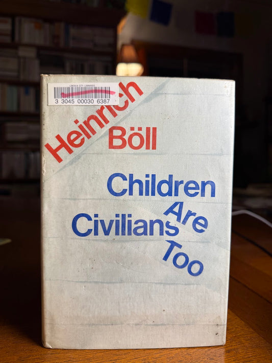 Children Are Civilians Too by Heinrich Boll