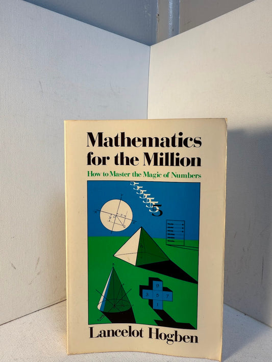 Mathematics for the Million by Lancelot Hogben