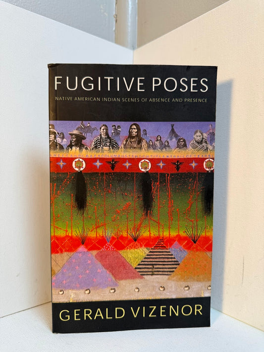 Fugitive Poses by Gerald Vizenor