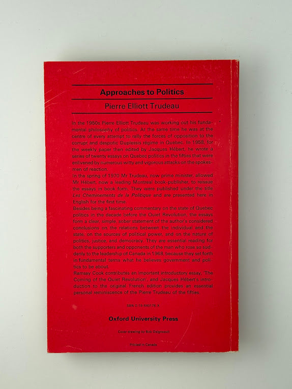 Approaches to Politics by Pierre Elliott Trudeau