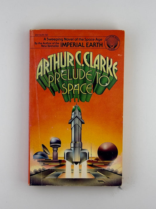 Prelude to Space by Arthur C. Clarke