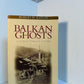 Balkan Ghosts by Robert D. Kaplan