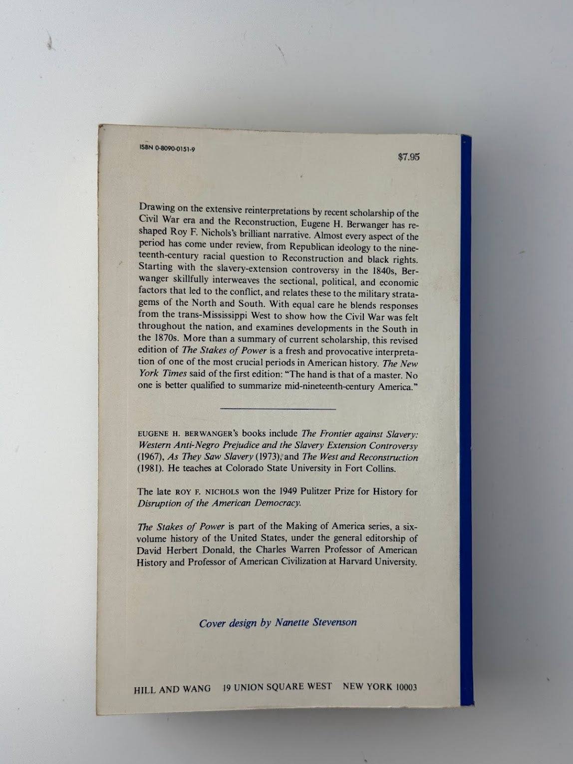The Stakes of Power 1845-1877 by Roy Nichols and Eugene Berwanger