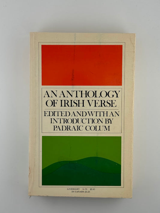 An Anthology of Irish Verse edited by Padraic Colum