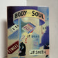Body and Soul by J.P. Smith