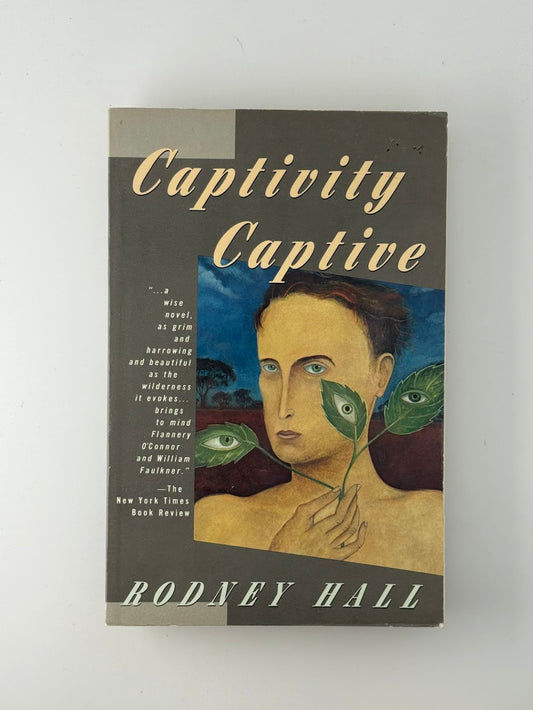 Captivity Captive by Rodney Hall