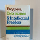 Progress, Coexistence & Intellectual Freedom by Andrei D. Sakharov