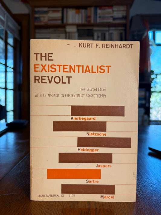 The Existentialist Revolt by Kurt Reinhardt