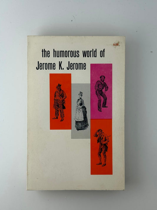 The Humorous World of Jerome K. Jerome